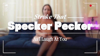 Stroke Your Specker Pecker to My Heels