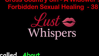 Cross Country Sin: a Widower’s Sexual Healing Part 38 - English Audio Sex Story