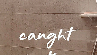 I Got Caught in the Shower!